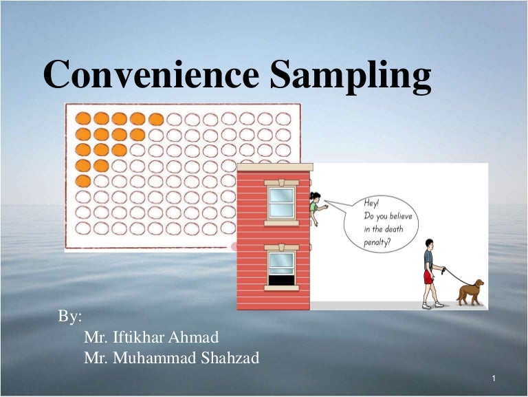 Convenience sampling