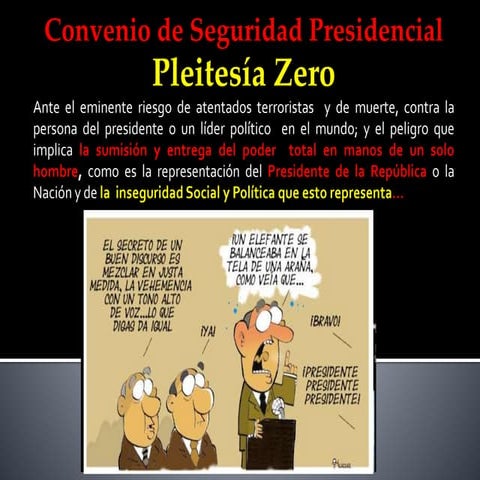 Convenio de seguridad presidencial pleitesía zero”  listo
