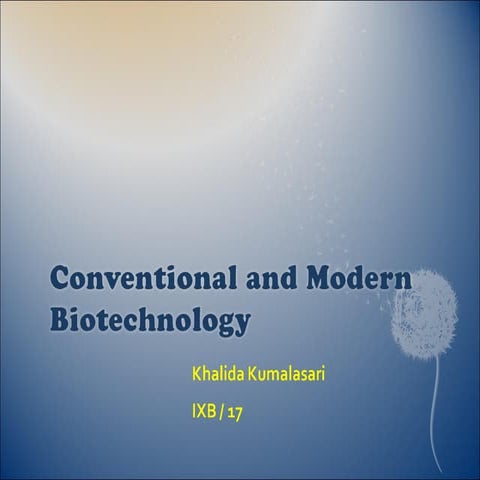 Conventional and modern biotechnology 