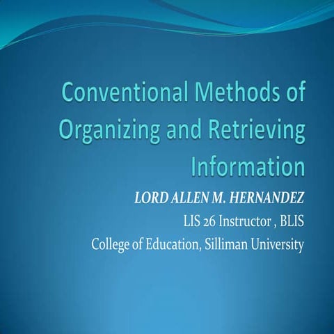 Conventional Methods of Organizing and Retrieving Information