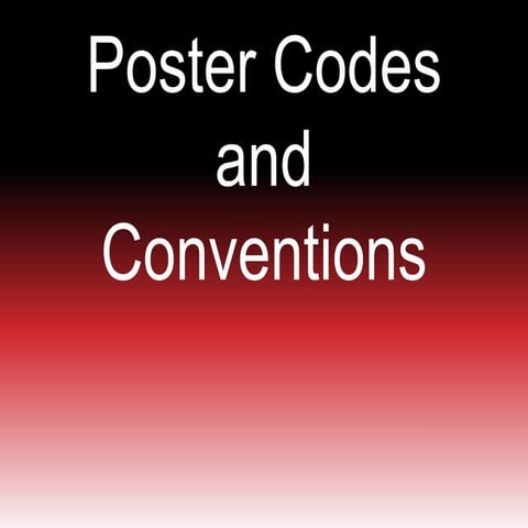 Poster Codes and Conventions!