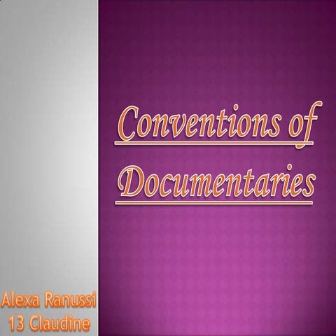 Conventions of documentaries 