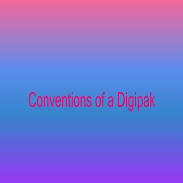 Conventions of a Digipak