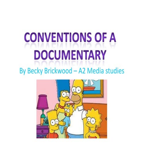 Conventions of a documentary