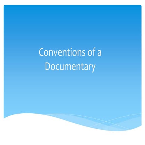 Conventions of a documentary