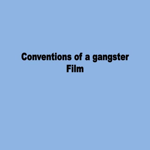 Conventions of a gangster film
