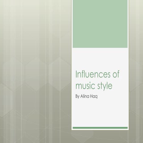 Influences of Music Style