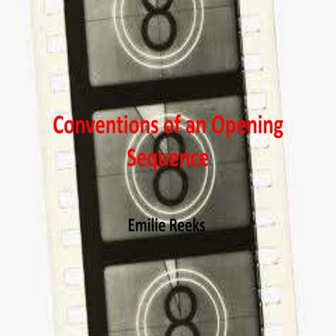 Conventions of an opening sequence