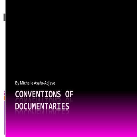 Conventions of documentaries