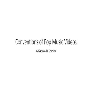 G324: Media Studies: Conventions of Pop Music Videos