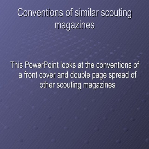 Conventions of similar scouting magazines