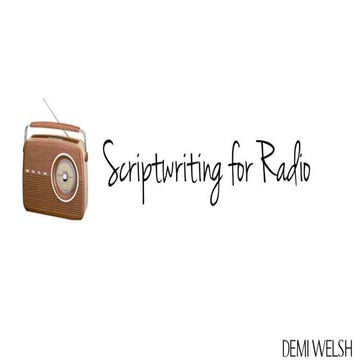Assignment 1: Conventions when Scriptwriting for Radio