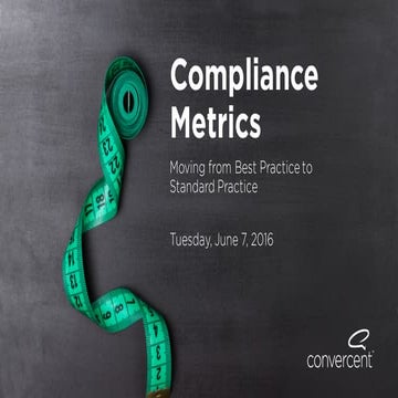 Compliance Metrics: Moving from Best Practice to Standard Practice