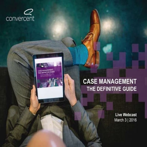 Live presentation of Case Management: The Definitive Guide