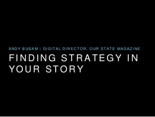 Finding Strategy in Your Story with Andy Busam