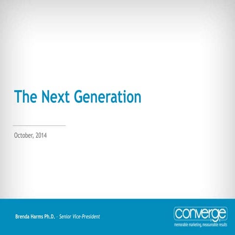 Converge 2014: The Next Generation - Harms
