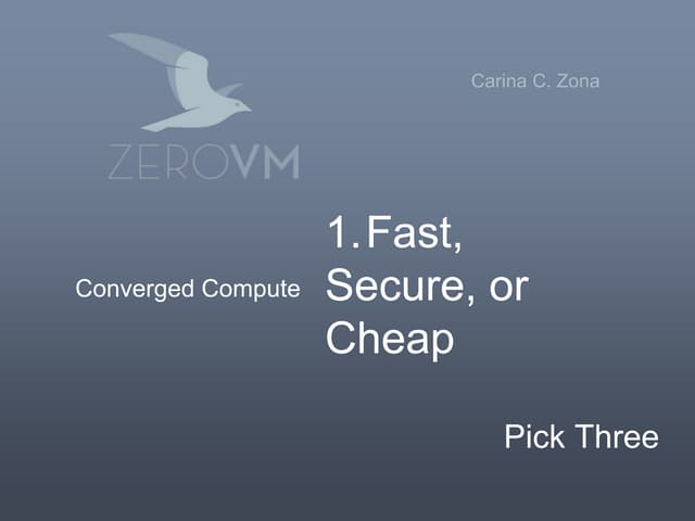  Converged Cloud Computing That's Secure, Fast, or Cheap: Pick Three
