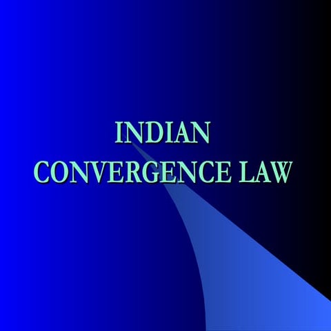INDIAN CONVERGENCE LAW
