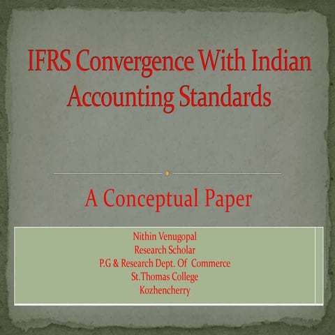 IFRS Convergence With Indian Accounting Standards | PPTX