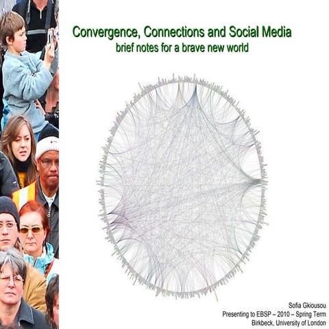 Convergence, Connections and Social Media