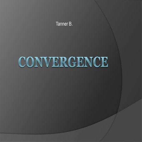 Convergence Power Point