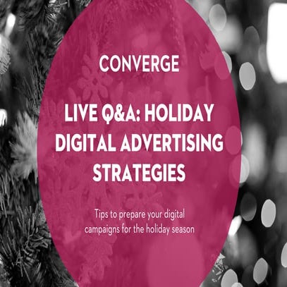 Live Q&A: Holiday Digital Advertising Strategies