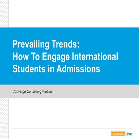 Prevailing Trends: How to Engage International Students throughout the Enroll...
