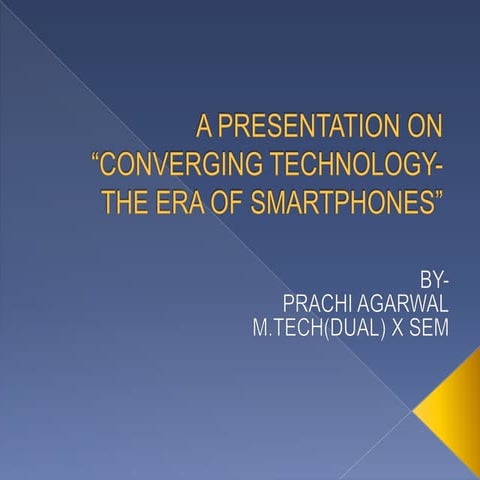Converging technology- Smartphone