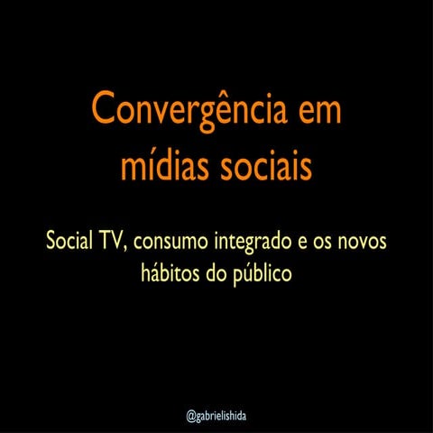 Convergência em mídias sociais   