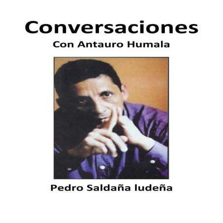 Conversaciones con Antauro Humala