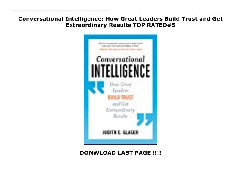 Conversational Intelligence How Great Leaders Build Trust - 