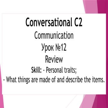 Conversational C2 Communication Russian as foreign.pptx