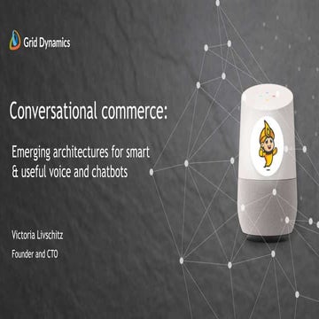 Conversational commerce: emerging architectures for smart & useful ...
