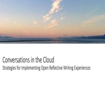 Conversations in the Cloud: Strategies for Implementing Open Reflective Writi...