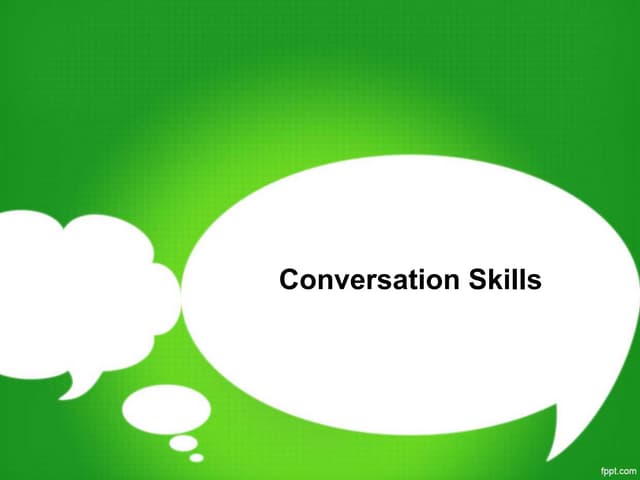 Conversation skills