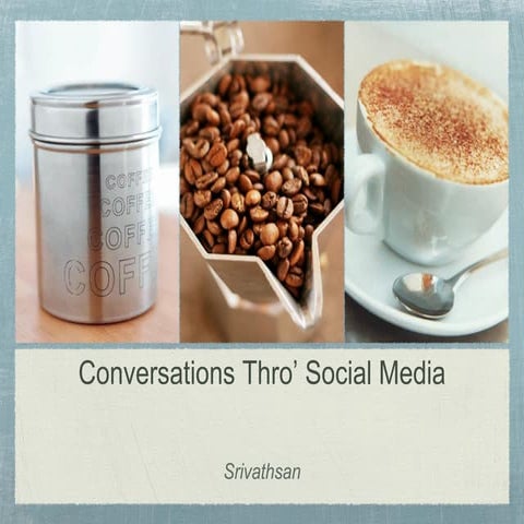 Conversations Through Social Media - A Primer