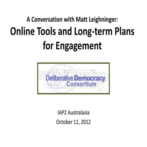 Conversation with Matt Leighninger - IAP2 Australasia 2012