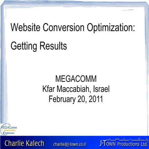 Conversion Optimization MEGAComm 2011 presentation