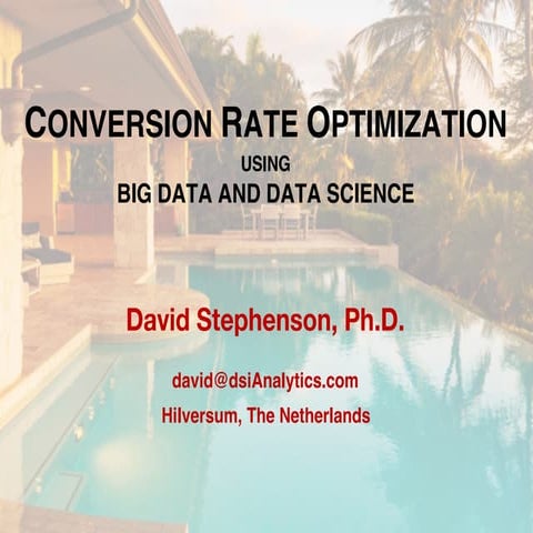 Conversion rate optimization using big data and data science
