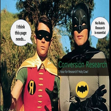 Conversion Research in One Hour