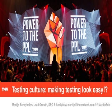 ConversionSummit 2015 - Testing culture: making testing look easy!?