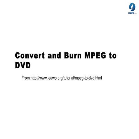 Convert and burn mpeg to dvd