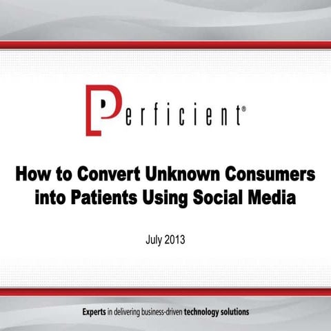 How to Convert Unknown Consumers into Patients Using Social Media