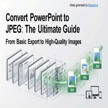 Convert PowerPoint to JPEG: The Ultimate Guide (Step-by-Step & Tips) | PPTX