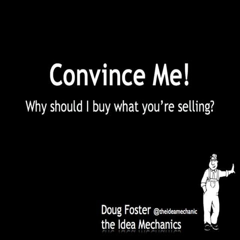 Convince Me! – Why Should I Buy?