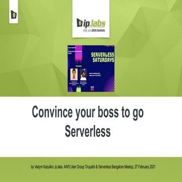 Convince your boss to go Serverless at AWS User Group Tirupathi and Serverles...