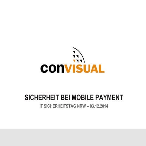 conVISUAL Vortrag "Mobile Payment Security" am IT Sicherheitstag NRW, Dez. 2014