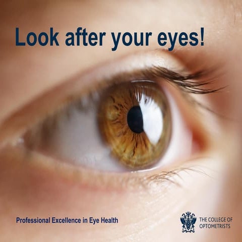 Look After Your Eyes - College of Optometrists