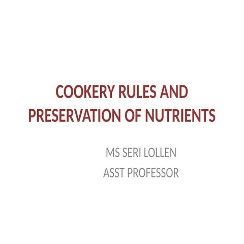 COOKERY RULES AND PRESERVATIVION OF NUTRIENTS UNIT X.pptx