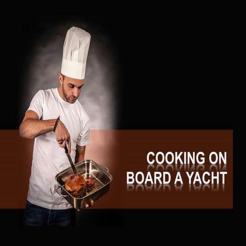 Cooking on board a yacht